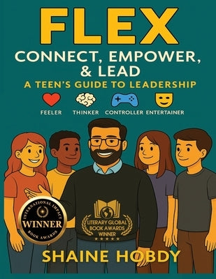 Flex: Connect, Empower, & Lead - A Teen's Guide to Leadership by Hobdy, Shaine