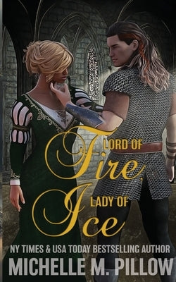 Lord of Fire, Lady of Ice by Pillow, Michelle M.