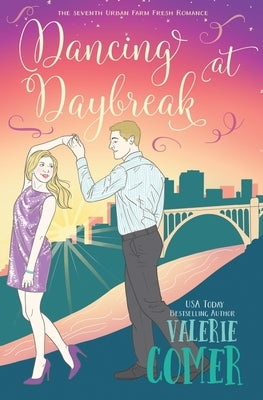 Dancing at Daybreak: A Christian Romance by Comer, Valerie