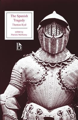 The Spanish Tragedy by Kyd, Thomas