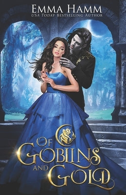 Of Goblins and Gold by Hamm, Emma