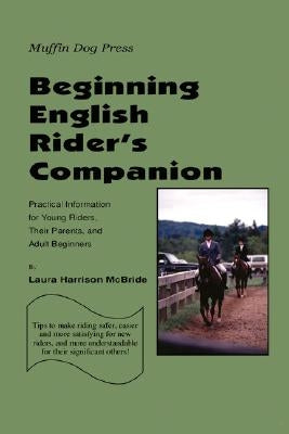 Beginning English Rider's Companion by McBride, Laura Harrison
