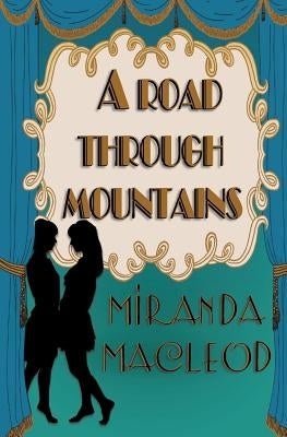 A Road Through Mountains by MacLeod, Miranda
