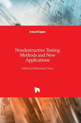Nondestructive Testing Methods and New Applications by Omar, Mohammad