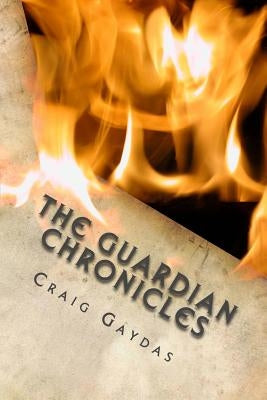 The Guardian Chronicles: The Return by Gaydas, Craig