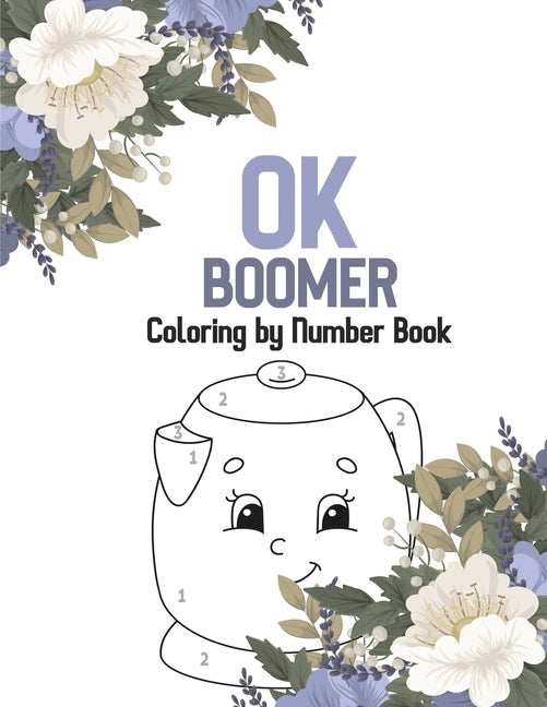 OK Boomer Coloring by Number Book: Christian Religious Lessons Coloring Book, Good Vibes Relaxation and Inspiration, Bible Verse Coloring by Studio, Rns Coloring