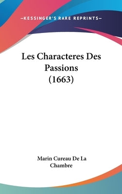 Les Characteres Des Passions (1663) by Chambre, Marin Cureau De La
