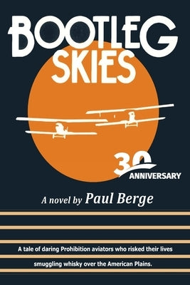Bootleg Skies 30th Anniversary by Berge, Paul