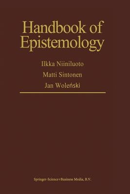 Handbook of Epistemology by Niiniluoto, I.