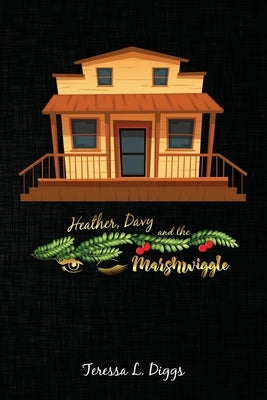 Heather, Davy and the Marshwiggle by Diggs, Teressa L.
