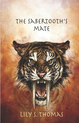 The Sabertooth's Mate by Thomas, Lily