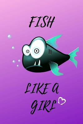 Fish Like a Girl by Watterson, M. G.