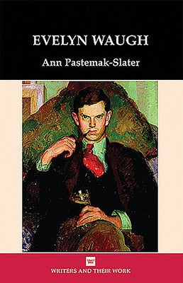 Evelyn Waugh by Pasternak-Slater, Ann