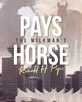 Pays: The Milkman's Horse by Pope, Ronald H.