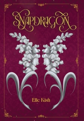 Snapdragon by Kish, Elle