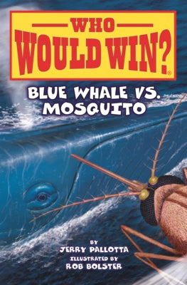 Blue Whale vs. Mosquito by Pallotta, Jerry