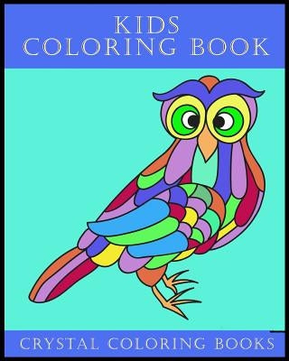 Kids Coloring Book: 30 Childrens Coloring Pages Each Page Contains An Easy Drawing For Any Child To Have Fun Coloring. by Crystal Coloring Books