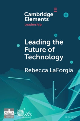 Leading the Future of Technology by Laforgia, Rebecca