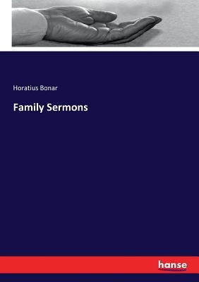 Family Sermons by Bonar, Horatius