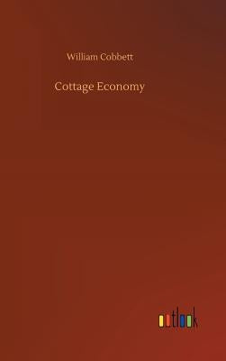 Cottage Economy by Cobbett, William