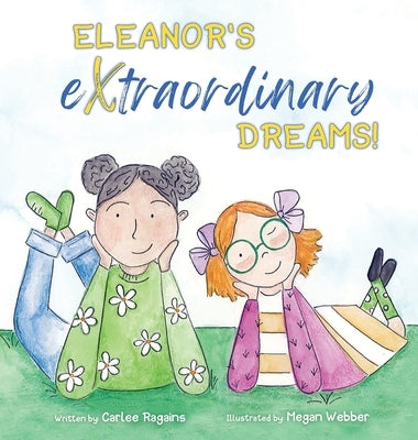 Eleanor's Extraordinary Dreams! by Ragains, Carlee