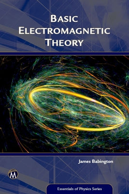 Basic Electromagnetic Theory by Babington, James