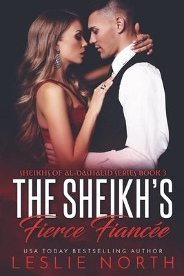 The Sheikh's Fierce Fiancée by North, Leslie
