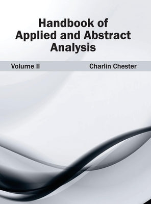 Handbook of Applied and Abstract Analysis: Volume II by Chester, Charlin