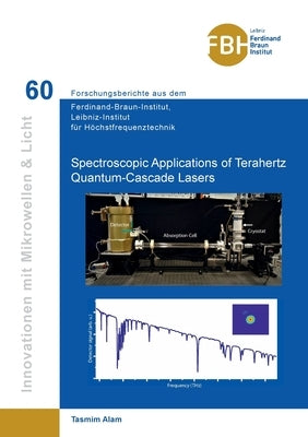 Spectroscopic Applications of Terahertz Quantum-Cascade Lasers by Alam, Tasmim