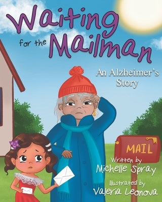 Waiting for the Mailman: An Alzheimer's Story by Leonova, Valeria