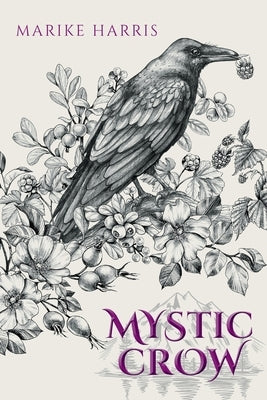 Mystic Crow by Harris, Marike