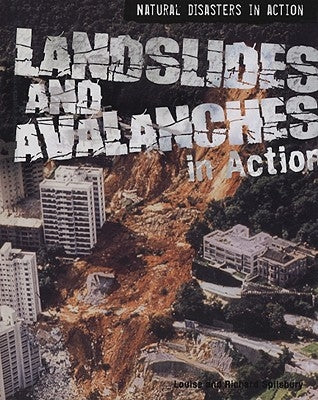 Landslides and Avalanches in Action by Spilsbury, Louise A.
