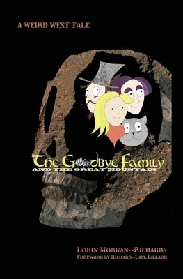 The Goodbye Family and the Great Mountain by Morgan-Richards, Lorin