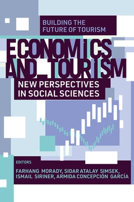 Economics and Tourism: New Perspectives in Social Sciences by Morady, Farhang