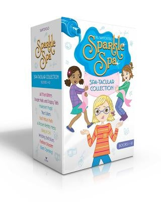 Sparkle Spa Spa-Tacular Collection Books 1-10 (Boxed Set): All That Glitters; Purple Nails and Puppy Tails; Makeover Magic; True Colors; Bad News Nail by Santopolo, Jill