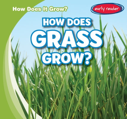 How Does Grass Grow? by Connors, Kathleen
