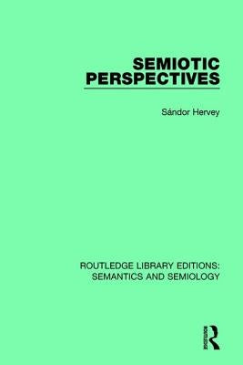 Semiotic Perspectives by Hervey, S疣dor