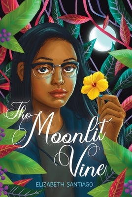 The Moonlit Vine by Santiago, Elizabeth