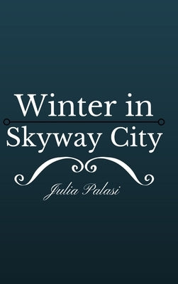 Winter in Skyway City by Palasi, Julia