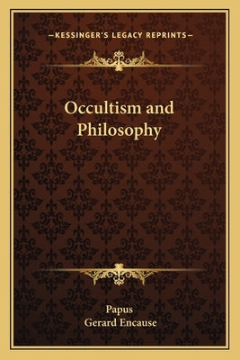 Occultism and Philosophy by Papus