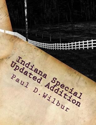 Indiana Special Updated Addition by Wilbur, Paul D.