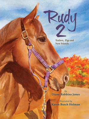 Rudy 2: Trailers, Pigs and New Friends by Jones, Diane Robbins