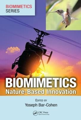 Biomimetics: Nature-Based Innovation by Bar-Cohen, Yoseph