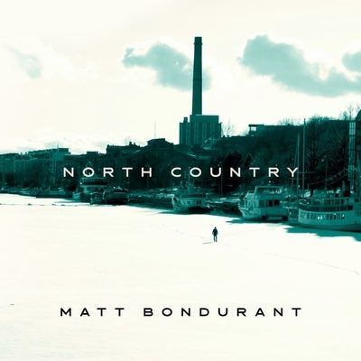 North Country by Bondurant, Matt