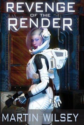 Revenge of the Render by Wilsey, Martin