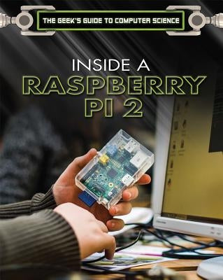 Inside a Raspberry Pi 2(r) by Girling, Gray
