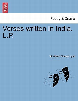 Verses Written in India. L.P. by Lyall, Alfred Comyn