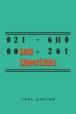 Last LimerLicks by Kaplan, Carl