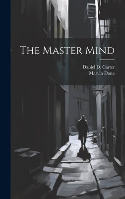 The Master Mind by Dana, Marvin