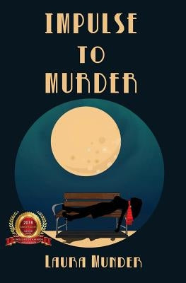 Impulse to Murder by Munder, Laura